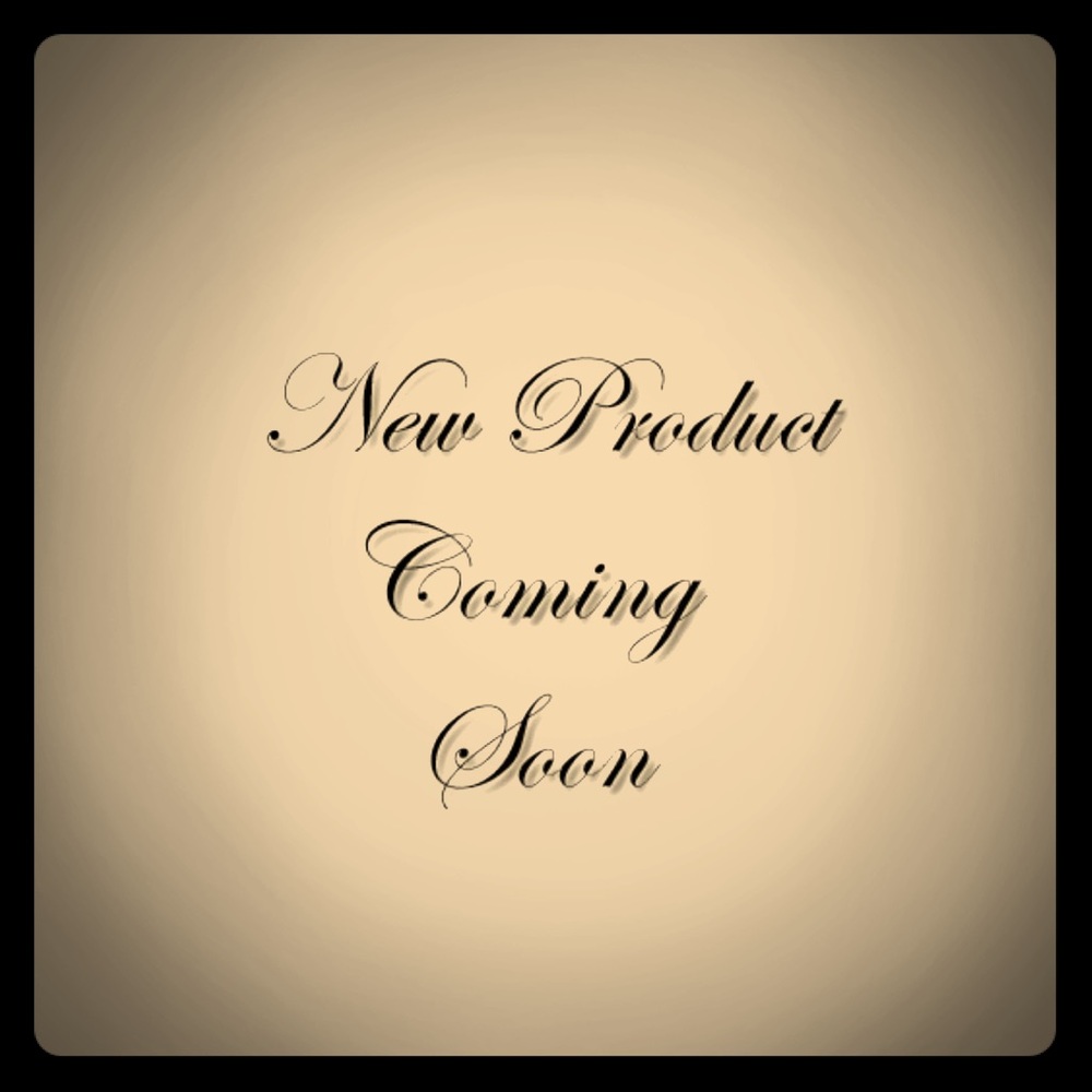 New Product Coming Soon!!!!!!